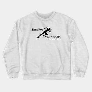 Run For Your Goals Crewneck Sweatshirt